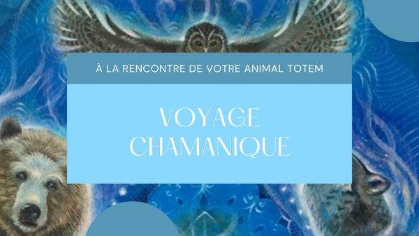 Voyage chamanique 1